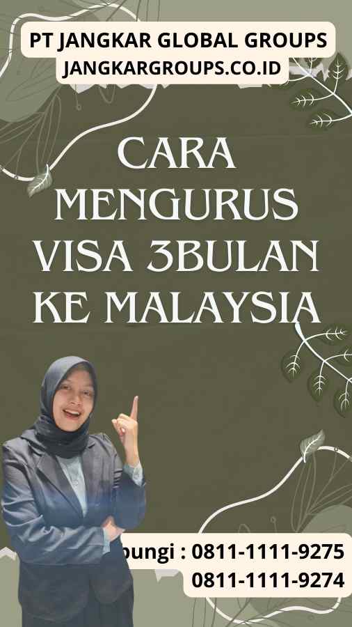 Cara Mengurus Visa 3Bulan Ke Malaysia