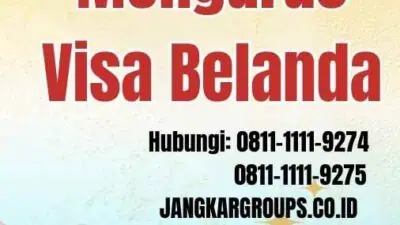 Cara Mengurus Visa Belanda