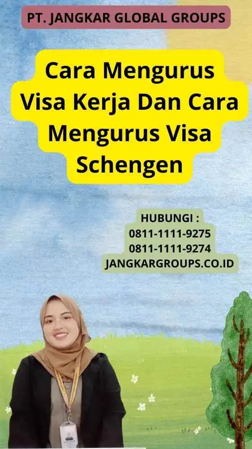 Cara Mengurus Visa Kerja Dan Cara Mengurus Visa Schengen