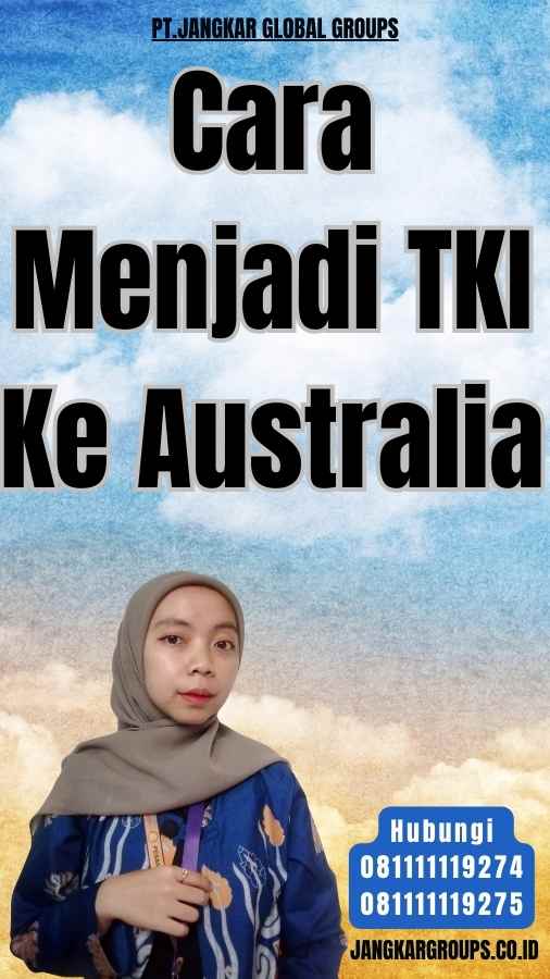 Cara Menjadi TKI Ke Australia