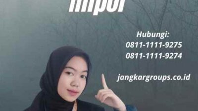 Cara Pembuatan Angka Pengenal Impor