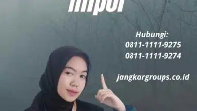 Cara Pembuatan Angka Pengenal Impor