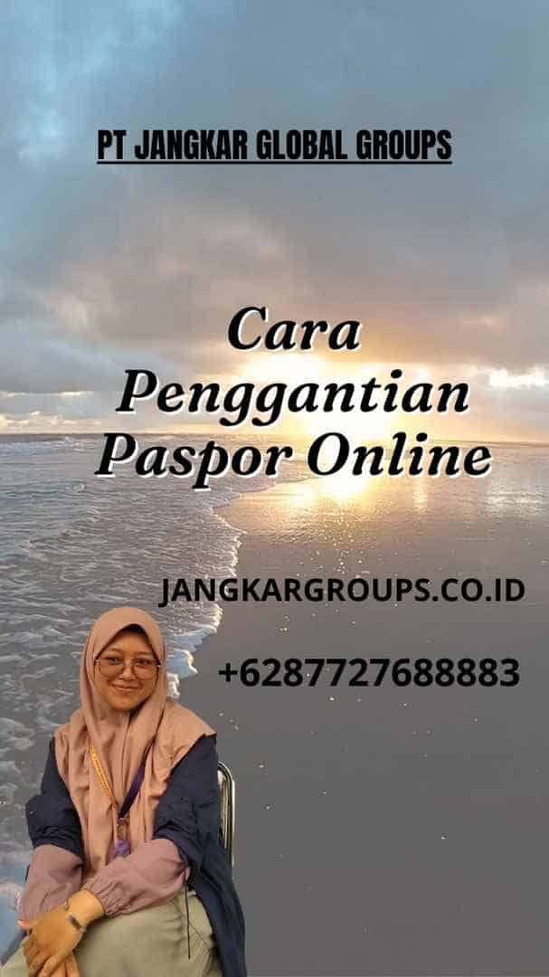 Cara Penggantian Paspor Online