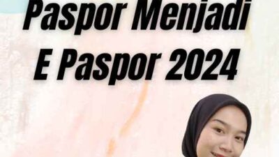 Cara Perpanjang Paspor Menjadi E Paspor 2024