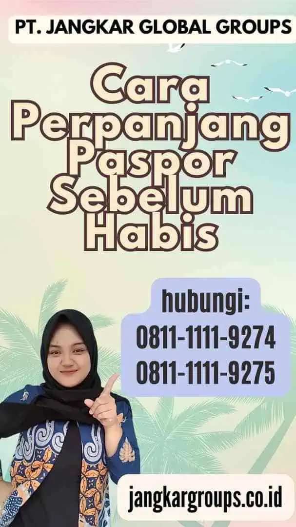 Cara Perpanjang Paspor Sebelum Habis