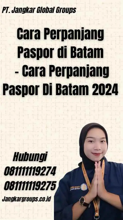 Cara Perpanjang Paspor di Batam - Cara Perpanjang Paspor Di Batam 2024