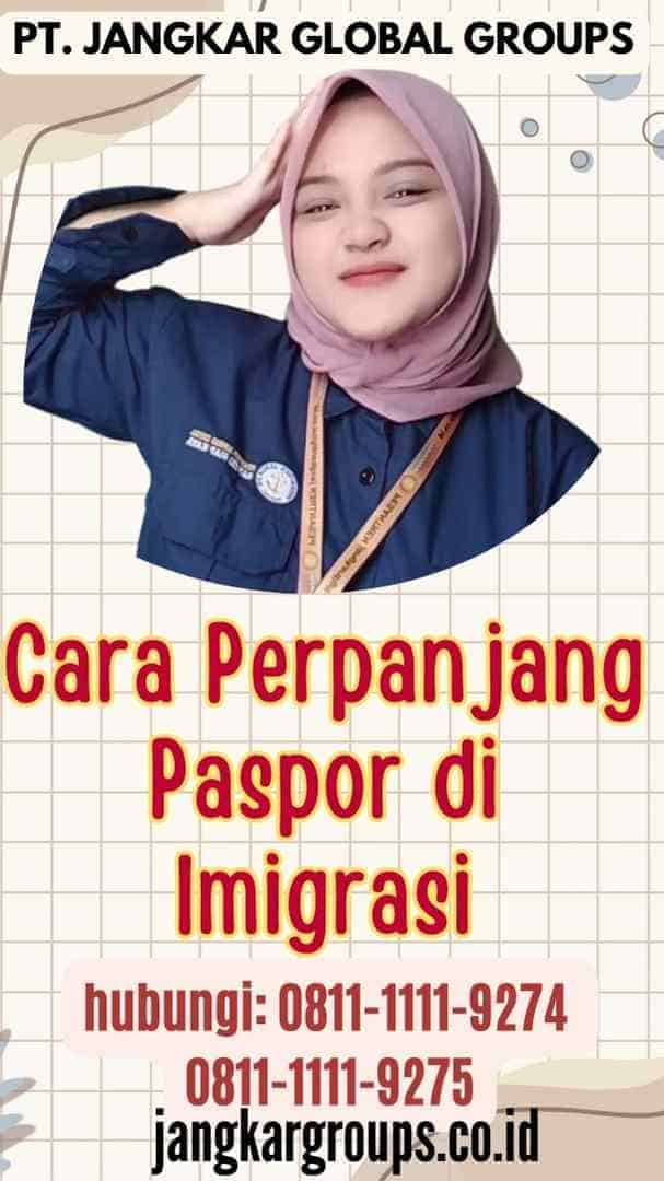 Cara Perpanjang Paspor di Imigrasi