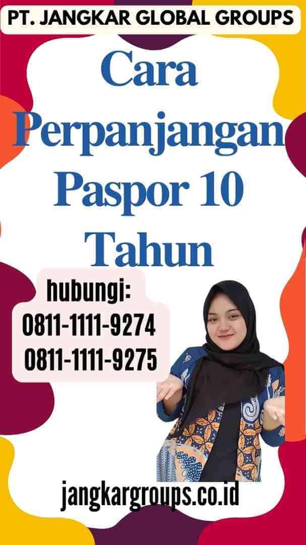 Cara Perpanjangan Paspor 10 Tahun