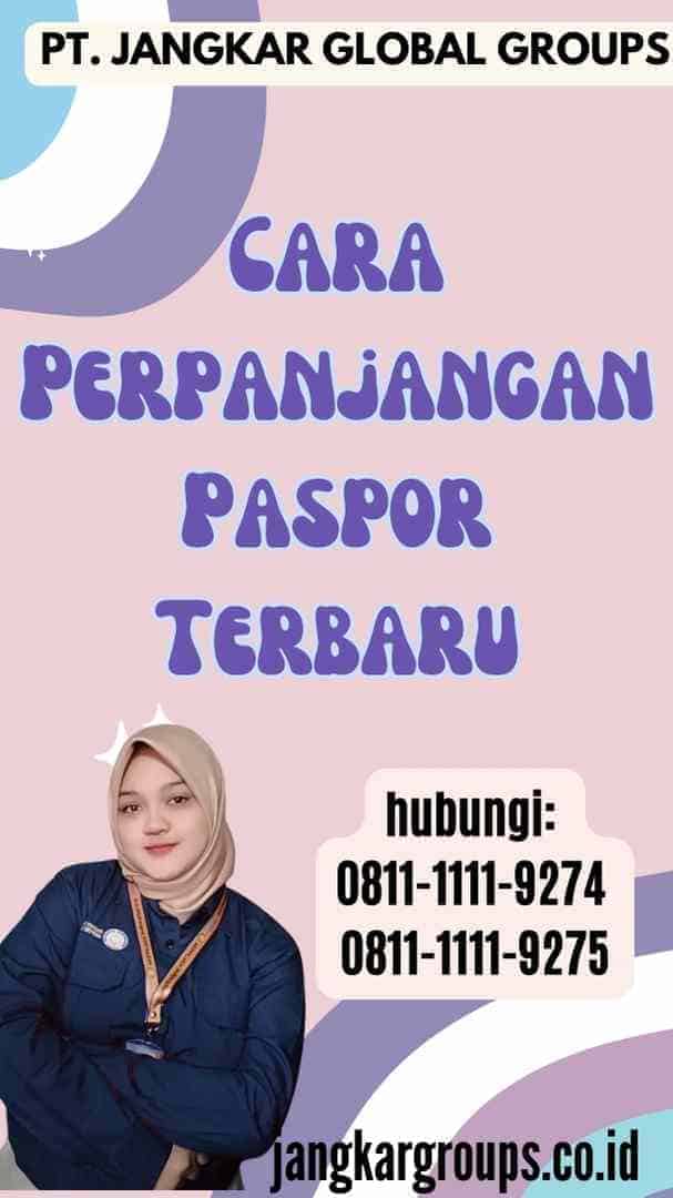 Cara Perpanjangan Paspor Terbaru