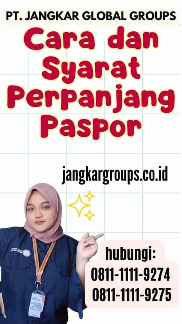 Cara dan Syarat Perpanjang Paspor