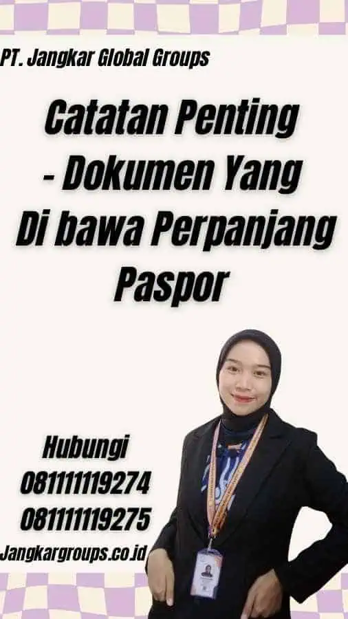 Catatan Penting - Dokumen Yang Di bawa Perpanjang Paspor