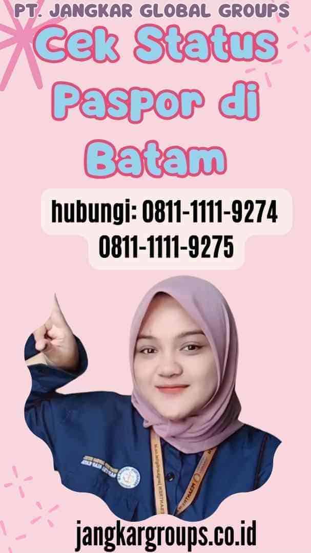 Cek Status Paspor di Batam