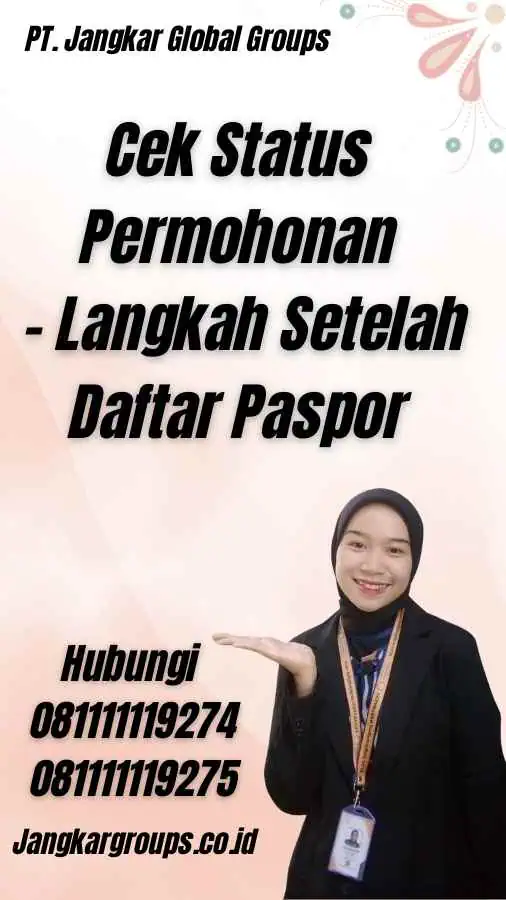 Cek Status Permohonan - Langkah Setelah Daftar Paspor