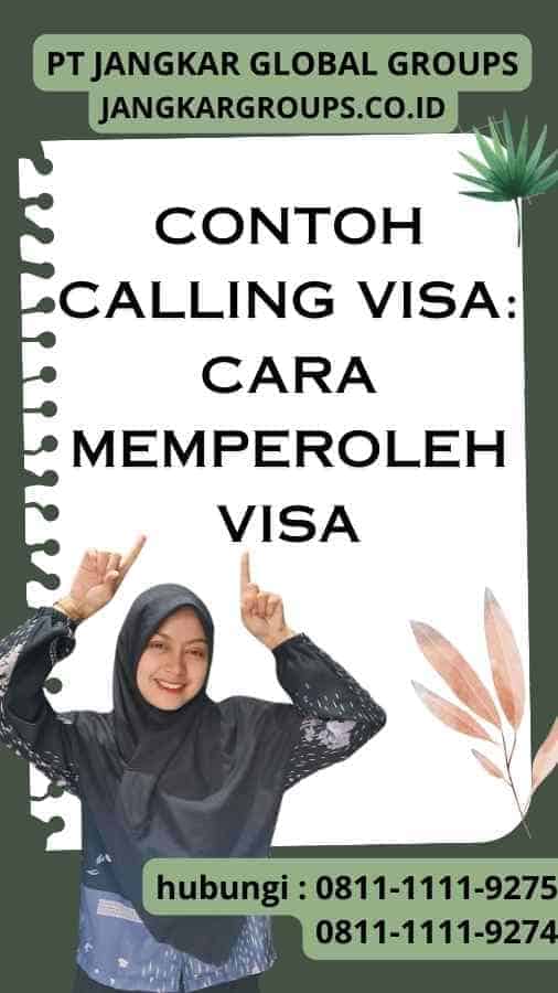 Contoh Calling Visa: Cara Memperoleh Visa