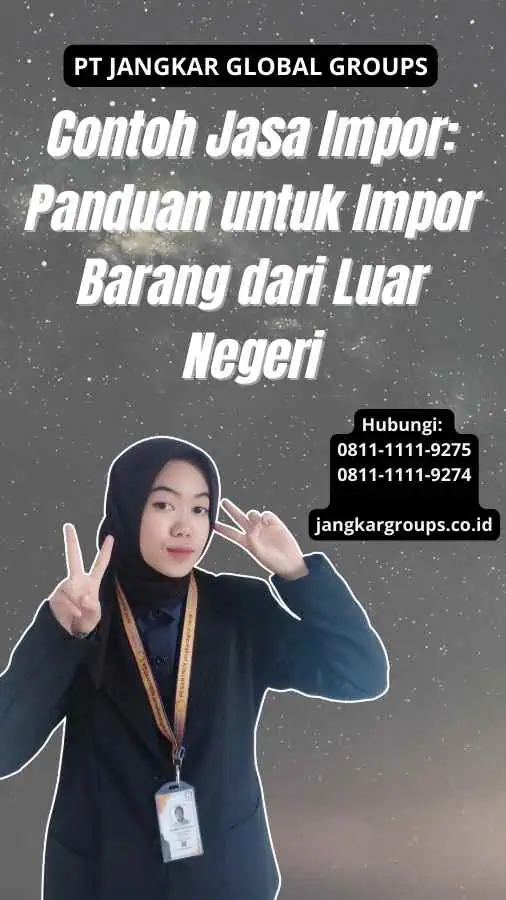 Contoh Jasa Impor: Panduan untuk Impor Barang dari Luar Negeri