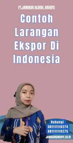 Contoh Larangan Ekspor Di Indonesia