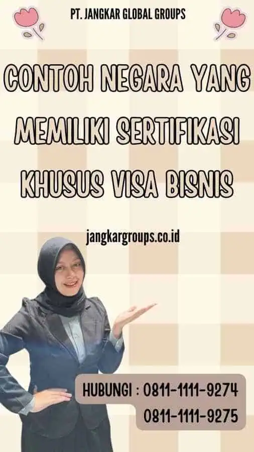 Contoh Negara yang Memiliki Sertifikasi Khusus Visa Bisnis