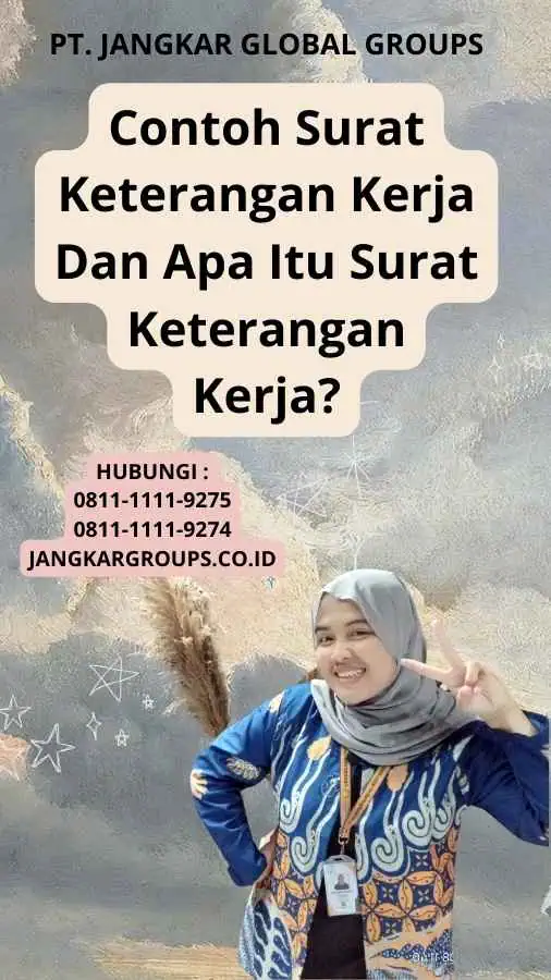 Contoh Surat Keterangan Kerja Dan Apa Itu Surat Keterangan Kerja?