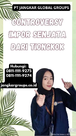 Controversy Impor Senjata dari Tiongkok