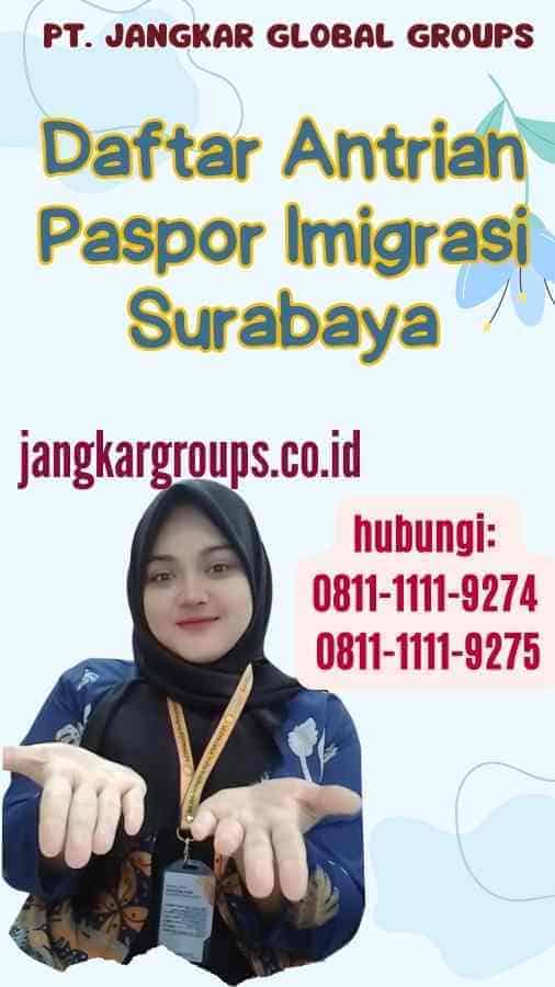 Daftar Antrian Paspor Imigrasi Surabaya