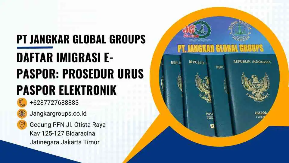 Daftar Imigrasi E-Paspor: Prosedur Urus Paspor Elektronik