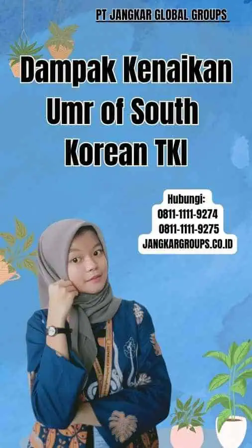 Dampak Kenaikan Umr of South Korean TKI