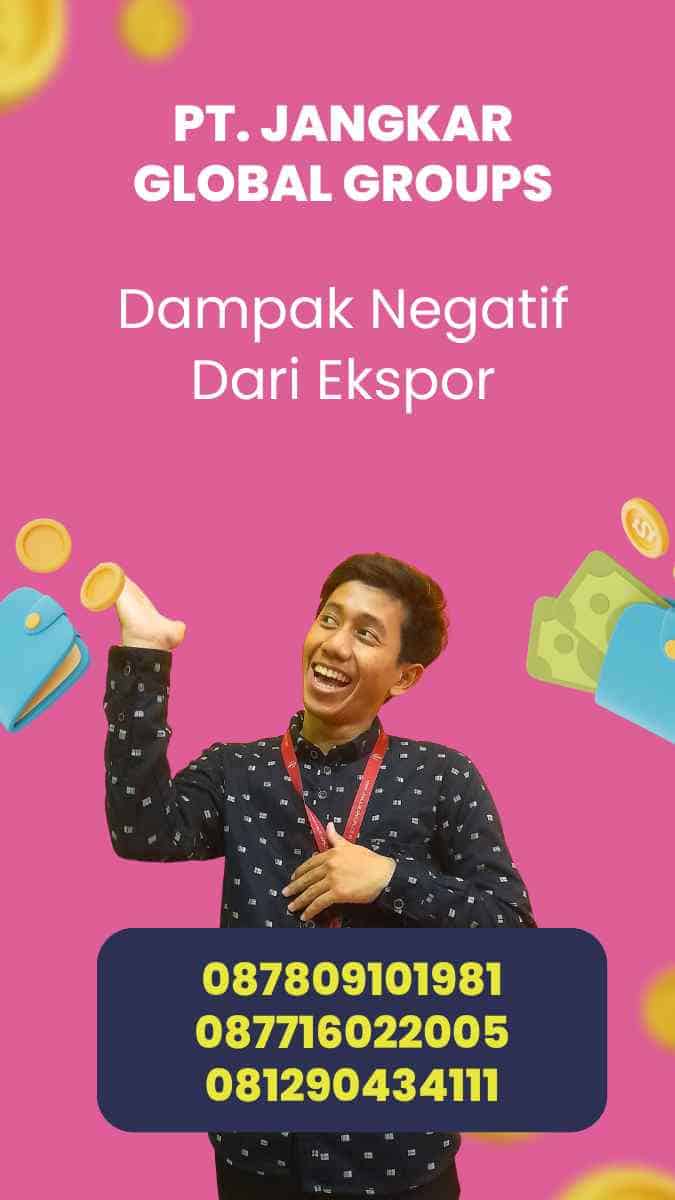 Dampak Negatif Dari Ekspor