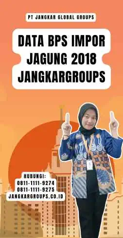 Data Bps Impor Jagung 2018 Jangkargroups