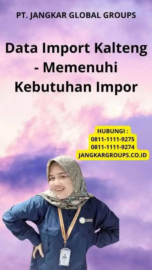 Data Import Kalteng - Memenuhi Kebutuhan Impor