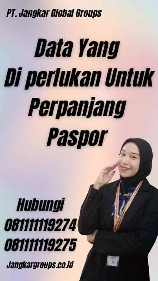 Data Yang Di perlukan Untuk Perpanjang Paspor