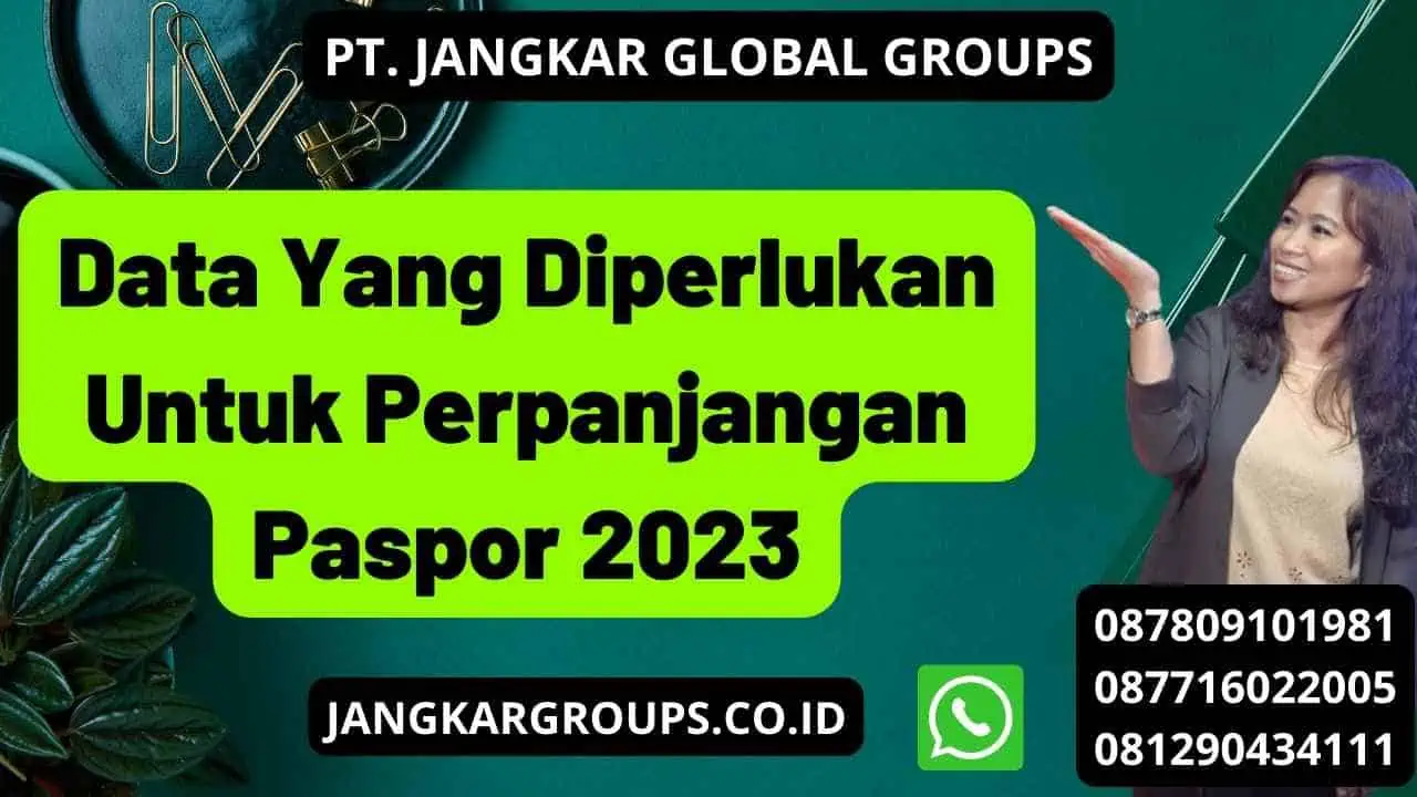 Data Yang Diperlukan Untuk Perpanjangan Paspor 2023