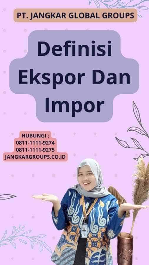 Definisi Ekspor Dan Impor