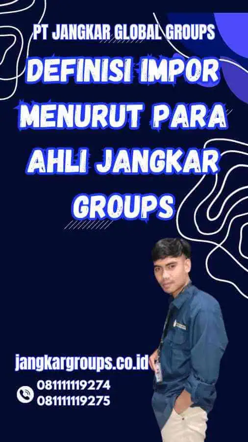 Definisi Impor Menurut Para Ahli Jangkar Groups