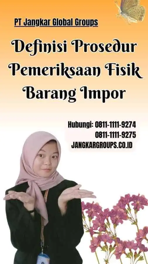 Definisi Prosedur Pemeriksaan Fisik Barang Impor