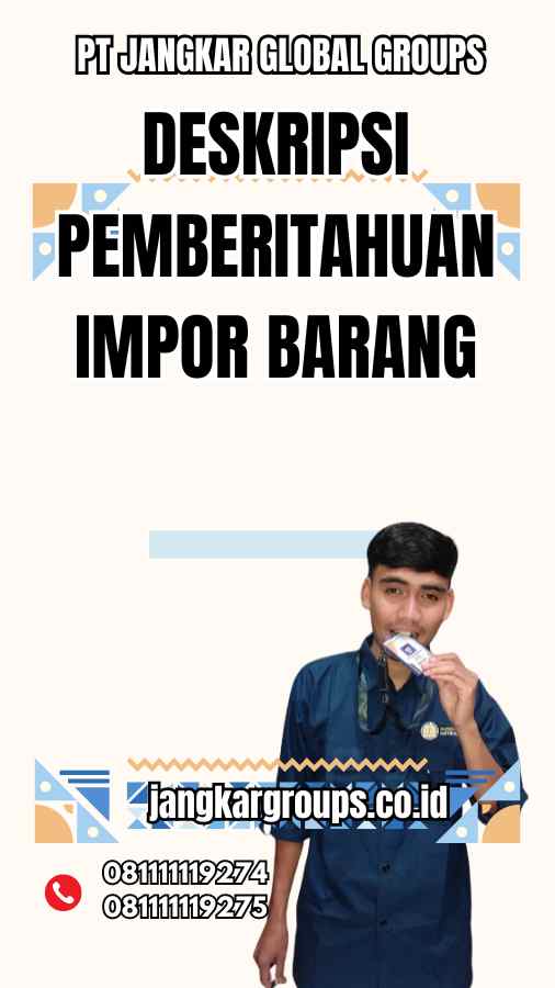 Deskripsi Pemberitahuan Impor Barang