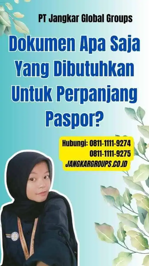 Dokumen Apa Saja Yang Dibutuhkan Untuk Perpanjang Paspor