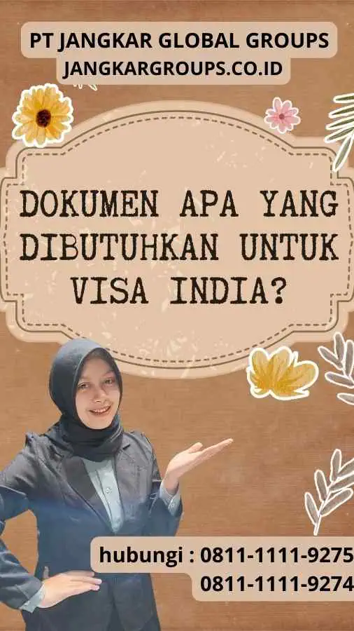 Dokumen Apa yang Dibutuhkan untuk Visa India?