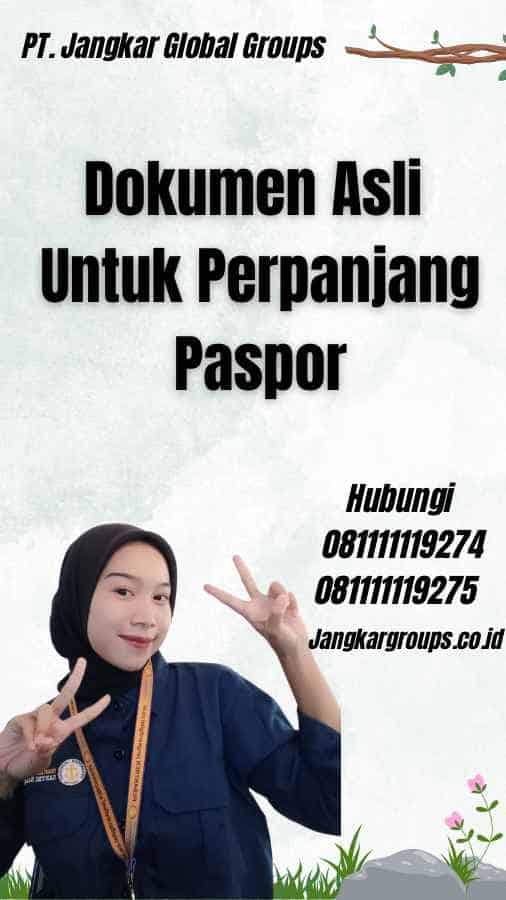 Dokumen Asli Untuk Perpanjang Paspor