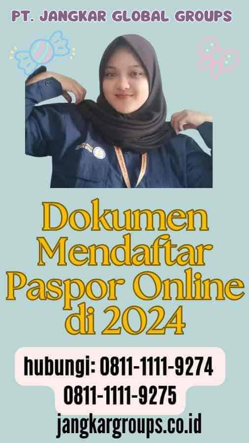 Dokumen Mendaftar Paspor Online di 2024