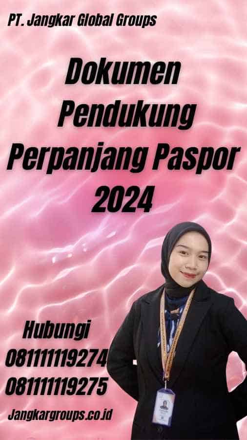 Dokumen Pendukung Perpanjang Paspor 2024