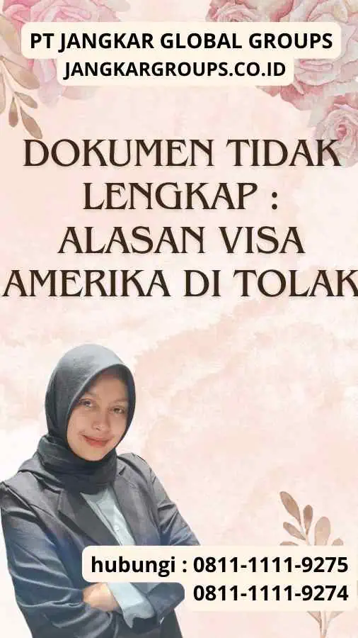 Dokumen Tidak Lengkap Alasan Visa Amerika Di tolak