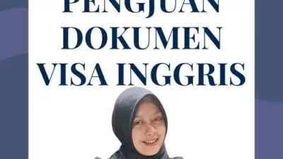 Dokumen Visa Inggris: Persyaratan dan Proses Pengajuan