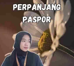 Dokumen Yang Dibutuhkan Untuk Perpanjang Paspor