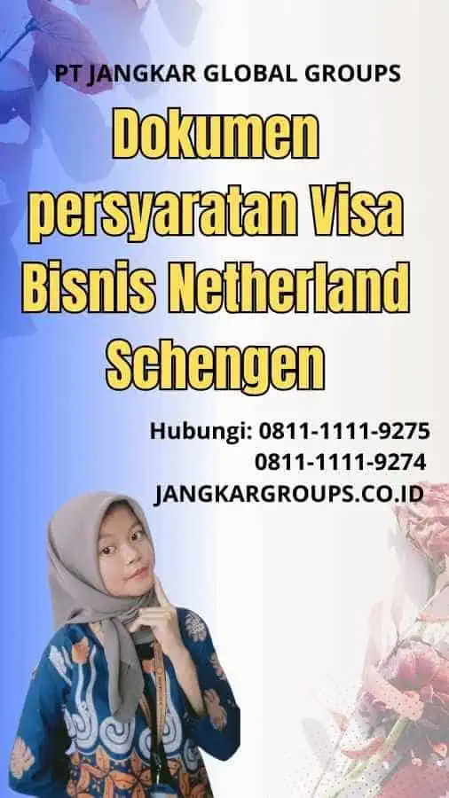 Dokumen persyaratan Visa Bisnis Netherland Schengen