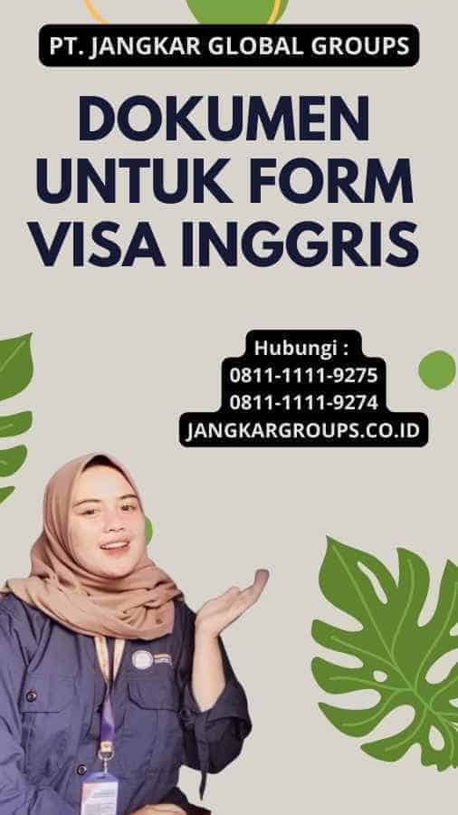 Dokumen untuk Form Visa Inggris