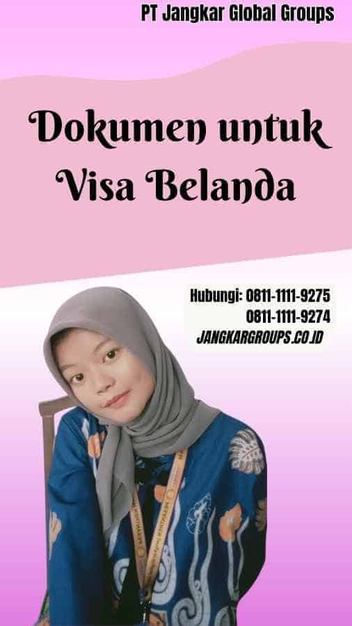 Dokumen untuk Visa Belanda