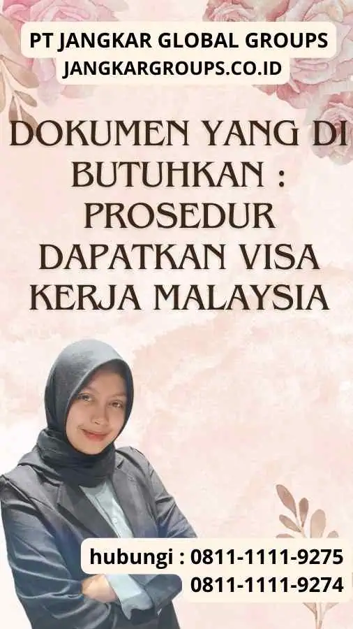 Dokumen yang Di butuhkan : Prosedur Dapatkan Visa Kerja Malaysia