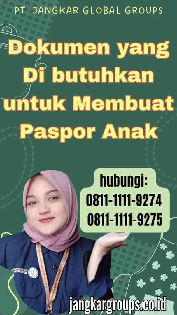 Dokumen yang Di butuhkan untuk Membuat Paspor Anak