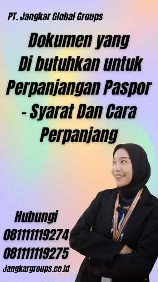 Dokumen yang Di butuhkan untuk Perpanjangan Paspor - Syarat Dan Cara Perpanjang