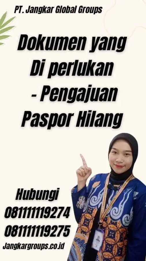 Dokumen yang Di perlukan - Pengajuan Paspor Hilang